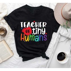 Teacher Of Tiny Humans Shirt,Teacher Love,Teacher Gift,Teacher Week,Educator Shirt,School Shirt,Teacher In Training Shir