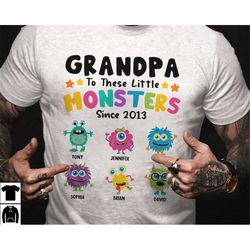 Custom Monsters Grandpa Shirt, Grandpa to these little Monsters Tshirt, Fathers Day Gift for Grandpa, Funny Grandpa Shir