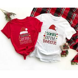 Santa's Little Sweetie Christmas Shirt, Cute Christmas Shirt, Kids Matching Shirt, Christmas Gift, Little Sweetie Love,