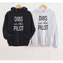 Funny Aviation Sweatshirt,Dibs On The Pilot,Aviation Humor,Pilot Wife Shirt,Airplane Shirt,Women's Matching Shirt,Gift F