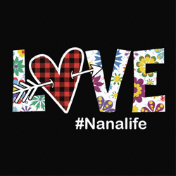 Love nana life, svg Files For Silhouette, Files For Cricut, svg, dxf, eps, png Instant Download
