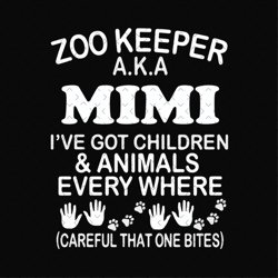Zoo keeper aka mimi Ive got children and patients every where, svg Files For Silhouette, Files For Cricut, svg, dxf, eps