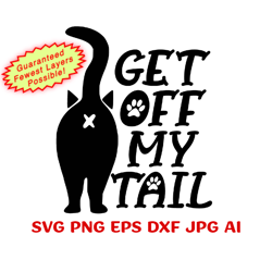Get Off My Tail & Cat Silhouette Download-Cricut/Silhouette-Svg Png Dxf Eps Jpg Ai-Make Vinyl Decal for rear windshield