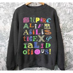 Mary Poppins Supercalifragilisticexpialidocious Sweatshirt / Walt Disney World T-shirt / Disneyland Family Trip Tee / Ma