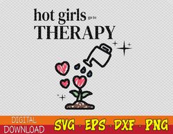 Hot girls go to therapy self care Svg, Eps, Png, Dxf, Digital Download