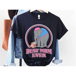 Dumbo And Mrs. Jumbo Best Mom Ever Shirt / Mrs. Jumbo Mom T-shirt / Mother's Day 2023 / Gift For Mom / Walt Disney World