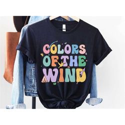 Patel Color Pocahontas Colors Of The Wind Shirt / Pocahontas Song Disney T-shirt / Magic Kingdom / Walt Disney World / D