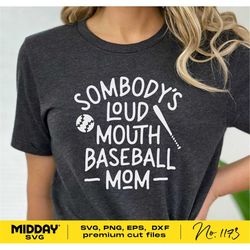 Loud Mouth Baseball Mom, Svg Png Dxf Eps, Funny Baseball Mom Shirt Design, Svg for Tumbler Wrap, Sweatshirt, Hoodie, Cri