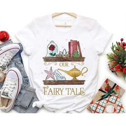 Disney Princess Our Fairy Tale Shirt / Retro Disney Shirt / Walt Disney World T-shirt / Magic Kingdom Tee / Disneyland F