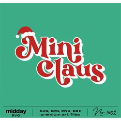 mini claus, svg png dxf eps, christmas shirt for kids, toddler, babies, ornament, christmas onesie, cricut, silhouette,