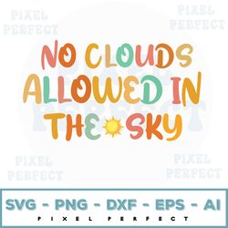 No Clouds Allowed In The Sky, Encanto Svg, Encanto Lyrics Svg, Pepa Madrigal, Tia Pepa, Encanto Quote Svg, Disneyland Sv