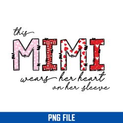 This Mimi Wears Her Heart On Her Sleeve Png, Mimi Png Digital File