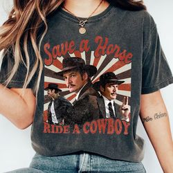 Pedro Pascal Shirt, Western Save a Horse Shirt, Cowboy Tee, Daddy Girl T-shirt, Mandalorian Gift for Her Oversized Shirt