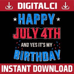 Happy 4th of July and it's my birthday for Independence day 4th Of July, Memorial day, American Flag, Independence Day P