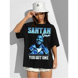 santan dave graphic unisex shirt, 90s graphics shirt, 90s graphic tee, 90s graphic jumper, santan dave shirt, santan dav