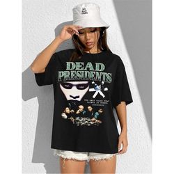 DEAD PRESIDENTS Unisex Shirt dead presidents, cash money, movie tee, gangster movie, hip hop custom, custom clothing, ra