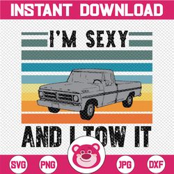 I'm sexy and I Tow it distressed PNG printable file Funny Caravan Camping RV digital download