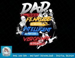 Marvel X-Men Dad You Are As Fearless Graphic T-Shirt T-Shirt copy png
