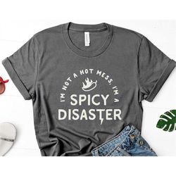 I'm Not A Hot Mess, I'm A Spicy Disaster Svg, Sarcastic Cut File Png, Funny Sassy Svg, Svg Ai Eps Png Dxf, Silhouette, C
