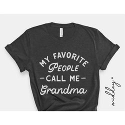 My Favorite People Call Me Grandma svg, Grandma Shirt, Grandma Cut File, Png, Ai, Eps, Mother's Day, Cricut, Silhouette,