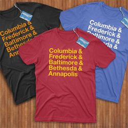 Maryland Cities Shirt! Reppin' Columbia, Frederick, Baltimore, Bethesda, & Annapolis!