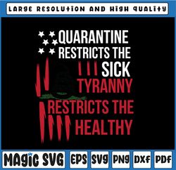 Quarantine Restricts The Sick Tyranny Restricts The Healthy Christmas Quarantine 2021 PNG/ INSTANT DOWNLOAD/ Sublimation