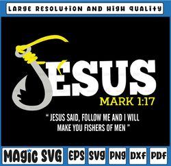 Hooked On Jesus, Jesus Said: Follow Me And I Will Make You Fishers Of Man, The Church Of Jesus Christ Layered Svg, Svg E