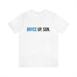 Bryce Up, Son. Unisex Jersey Short Sleeve Tee