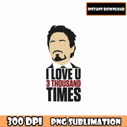 I love you 3 thousand  PNG Bundle, Dad Quotes png, Png Clipart,dad png bundle, Best dad ever PNG, Fathers Day PNG Bundle