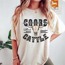 Coors and Cattle Shirt, Comfort Colors, Western Shirt, Cowgirl Shirt, Coors, Beer Shirt, Coors Cowboy Shirt, Rodeo Shirt