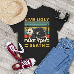 Live Ugly Fake Your Death Vintage Retro T-Shirt, Possum Shirt, Funny Animal Shirt