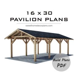 Diy 16 x 30 Gable Pavilion Plans pdf. Carport pdf plans. Wooden outdoor covered gazebo plans. Backyard pavilion plans