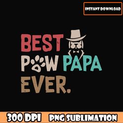Best pew papa ever png for circut download, Father's Day png download file, Dad Quotes dad sayings download