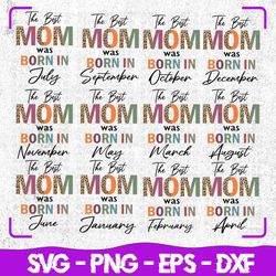 The Best Mom Bundle, Mothers Day svg Bundle, Mothers Day svg, Mothers Day, Best Mom Ever svg, Instant Download, Mom svg