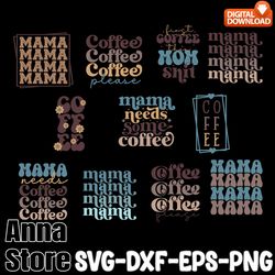 Mama Coffee SVG Bundle, Mama Coffee Retro SVG Bundle,Mom Coffee svg, Mama Needs Coffee Svg Bundle,Mama Coffee Glass Cup