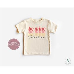 Valentines Day Toddler Shirt - Be Mine Valentine Shirt - Valentines Kids Shirt - Cute Valentines Shirt - Cute Valentines