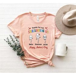 Thanks For Not Swallowing Us Shirt, Personalized Children Name Shirt, Gift For Mothers Day, Funny Kids Names Mom Shirt,