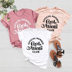 Cool Aunts Club Shirt, Cool Sister Shirt, Best Aunt Tshirt , Family Tee, Cute Aunt Gifts, Cool Aunt Shirt, Like A Mom Sh
