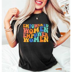 Empowered Women Empower Women, Girl Power Shirt, Happy Mother's Day Shirt, Gift For Mom, Powerful Mama Sweatshirt, Retro