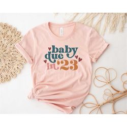 Baby Due in 23' Shirt, Baby Announcement, Pregnancy Announcement Shirt, Baby Reveal Party Shirt, Pregnancy Reveal, Mama