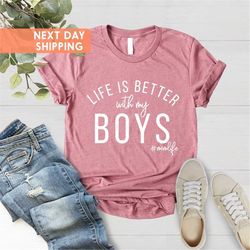 Life is Better With My mom Shirt, Graphic Tee, Shirts for Moms, Mother's Day Gift, Boy Mama, Mom of Boys Shirts