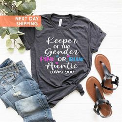 Keeper Of The Gender Auntie Loves You Shirt, Reveal Shirt, Baby Announcement Shirt, Auntie Shirt, Keeper Of The Gender S