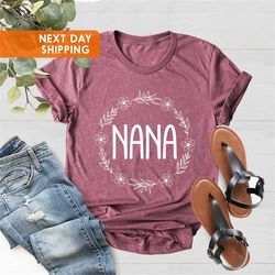 Nana Shirt, Nana Gift, Mothers Day Gift, Gift For Nana, Nana T Shirt, Nana Tee, Mothers Day Shirt, Shirt For Nana, Chris