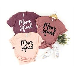 Mom Squad Shirt , Mother's Day Gift, Shirts for Mom , Mom Graphic Tee , Mom Life , Mom Shirt , Mom T Shirts , Mom Squad