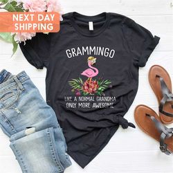 Flamingo Grammingo Like A Normal Grandma Only More Awesome Tshirt, Grandma Gift,Mothers Day Shirt, Best Mom Tshirt, Mama