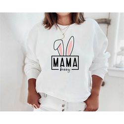 Mama Bunny Easter Sweatshirt,Easter Bunny Hoodie,Easter Gifts,Easter Shirt,Happy Easter T-Shirts,Bunny Shirt,Easter Matc