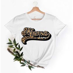 Mama Shirt, Mom Leopard Shirt, Gift for Mom, Gift for Her, Mothers Day, Mom Life Tshirt, Mom Life T-shirt, Leopard Patte