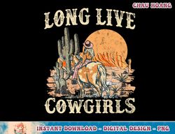 long live howdy rodeo western country funny cowgirls graphic sweatshirt copy png