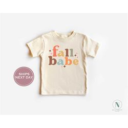Fall Babe Toddler Shirt - Thanksgiving Kids Shirt - Cute Autumn Baby Shirt - Vintage Natural Toddler Tee