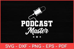 Podcast Master Podcasting Svg Design